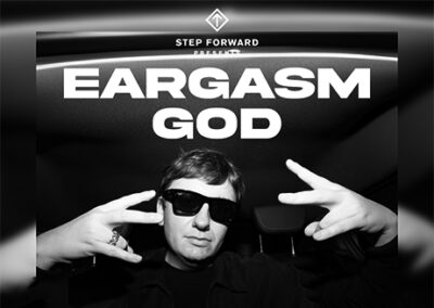 08/11 Step Forward pres. Eargasm God
