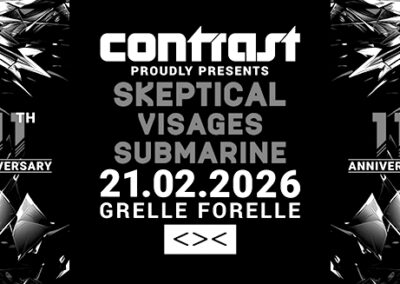 21/02 CONTRAST – 11 YRS ANNIVERSARY w/ SKEPTICAL + VISAGES + SUBMARINE | 18+