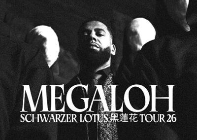05/03 MEGALOH – Schwarzer Lotus Tour