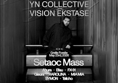 23/05 YN COLLECTIVE x VISION EKSTASE pres. SETAOC MASS